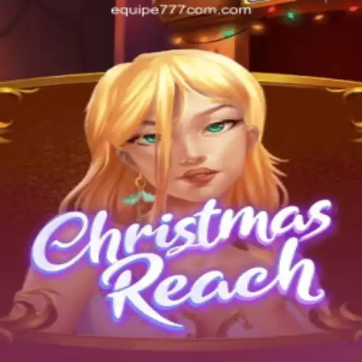 ChristmasReach: A Thrilling New Game and Its Connection to Equipe777